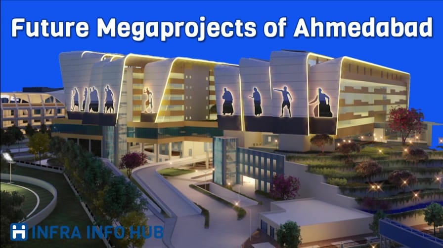 Future Megaprojects in Ahmedabad