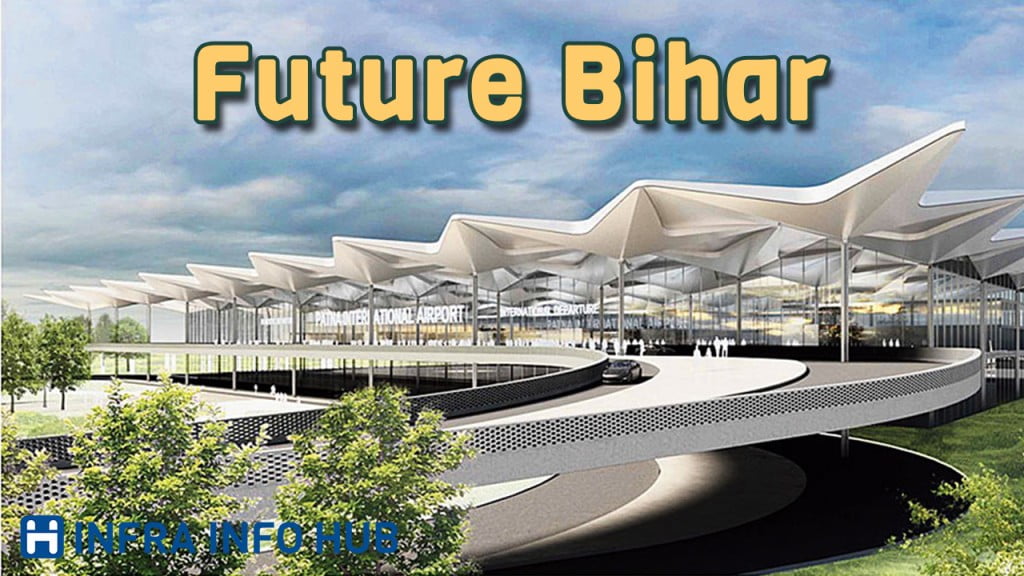 Future Upcoming Bihar Megaprojects