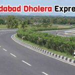 Ahmedabad Dholera Expressway: Route, Map, Cost, Progress [2026]
