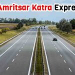 Delhi Amritsar Katra Expressway: Route, Map, Cost, Progress, and Latest Update