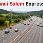 Chennai Salem Expressway: Route, Map, Cost, Progress, and More