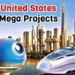 Top Impressive Mega Projects in United States (2025)
