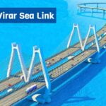 Versova-Virar Sea Link: Route, Map, Cost, Progress and Latest Updates