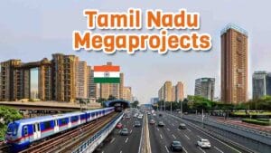 Tamil Nadu Mega Projects