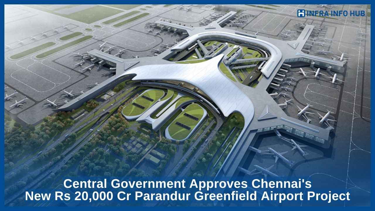 Central Government Approves Chennai's New Rs 20,000 Cr Parandur Greenfield Airport Project
