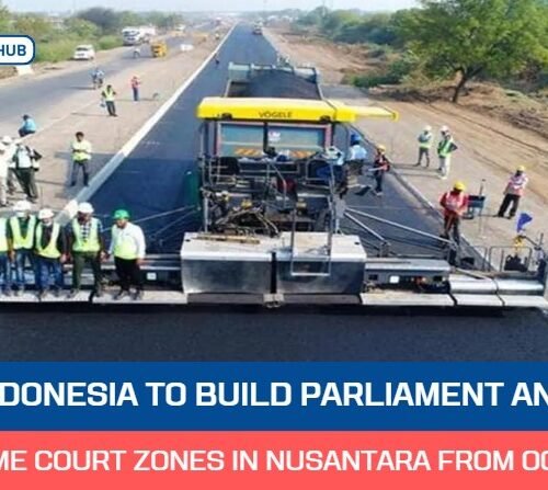 Indonesia to Build Parliament and Supreme Court Zones in Nusantara from October