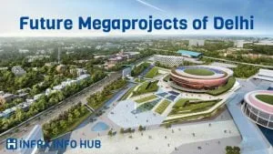 Upcoming Future Megaprojects in Delhi