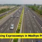 Major Expressways Coming Soon in Madhya Pradesh – A Game Changer for Connectivity
