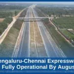 Bengaluru-Chennai Expressway Nears Completion: Full Launch Expected August 2025