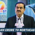 Adani Group Commits Rs 1 Lakh Crore to Northeast India, Major Development Plans Unveiled