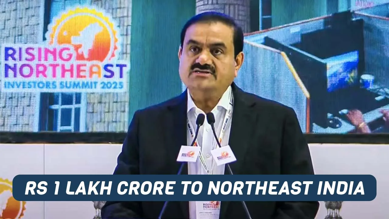 Adani Group Commits Rs 1 Lakh Crore to Northeast India