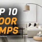 Top 10 Best Floor Lamps for your Home in 2025 – Top Picks