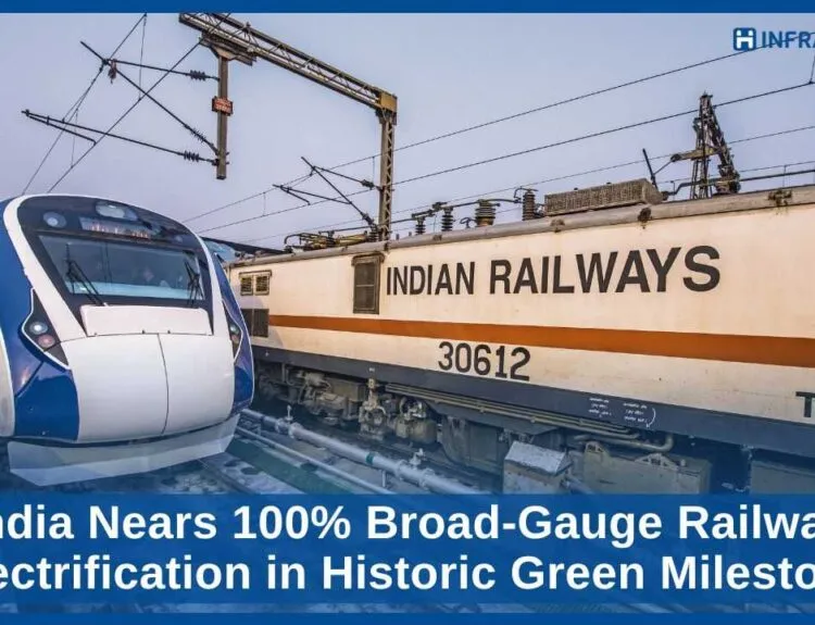 India Nears 100% Broad-Gauge Railway Electrification in Historic Green Milestone